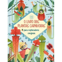O Livro das Plantas Carnívoras para Exploradores Corajosos de Elena Fin