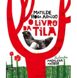 O Livro da Tila de Matilde Rosa Araújo