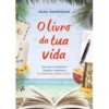 O Livro da tua Vida de Sara Rodrigues