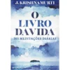 O Livro da Vida - 365 Meditação Diárias de J. Krishnamurti