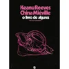 O Livro De Algures de Keanu Reeves e China Miéville