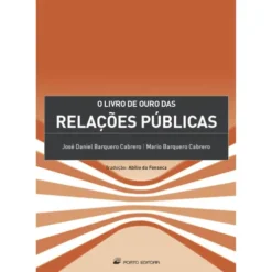 O Livro de Ouro das Relações Públicas de José Daniel Barquero Cabrero