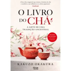O Livro Do Chá de Kakuzo Okakura