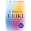 O Livro do Reiki de Sara Cardoso