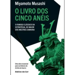 O Livro dos Cinco Anéis de Miyamoto Musashi