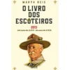 O Livro dos Escuteiros de Fabrice Colin