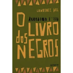 O Livro dos Negros de Lawrence Hill