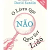O Livro Que Não Quer Ser Lido de David Sundin