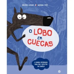 O Lobo Em Cuecas: Livro De His de Wilfrid Lupano