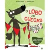 O Lobo em Cuecas - Viva as Cuecas de Wilfrid Lupano