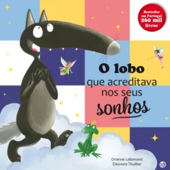 O Lobo Que Acreditava Nos Seus de Orianne Lallemand