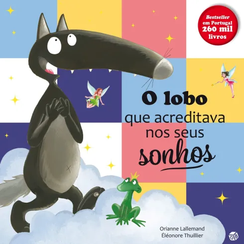 O Lobo Que Acreditava Nos Seus de Orianne Lallemand