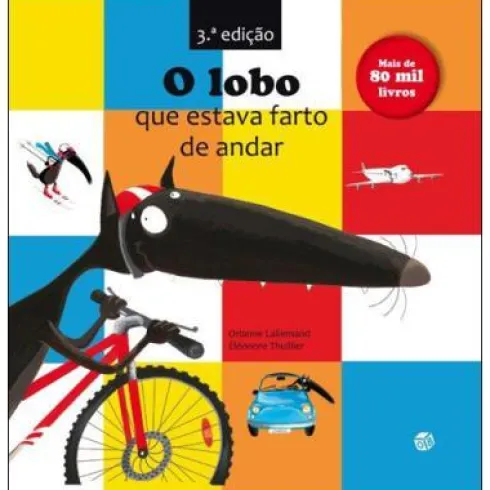 O Lobo que Estava Farto de Andar de Orianne Lallemand