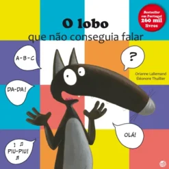 O Lobo Que Não Conseguia Falar de Orianne Lallemand