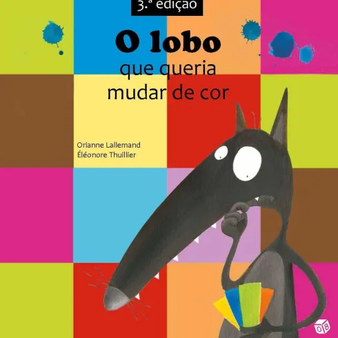 O Lobo que Queria Mudar de Cor de Orianne Lallemand
