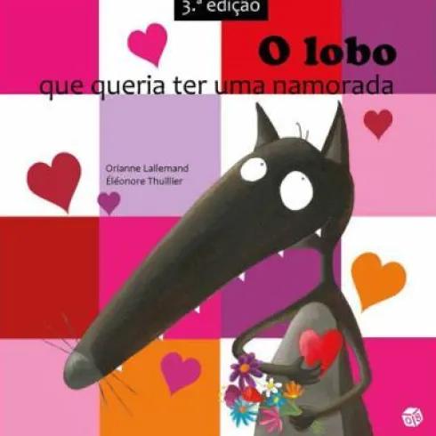O Lobo que Queria Ter uma Namorada de Orianne Lallemand