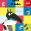 O Lobo Que Tinha Um Novo Amigo de Orianne Lallemand