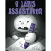 O Lápis Assustador de Aaron Reynolds
