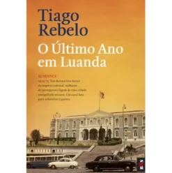 O Último Ano em Luanda (Livro de Bolso) de Tiago Rebelo