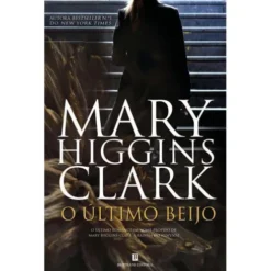O Último Beijo de Mary Higgins Clark