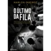 O Último da Fila de Marlon Queiroz