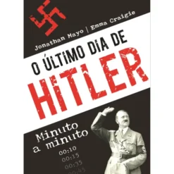 O Último Dia de Hitler de Jonathan Mayo e Emma Craigie