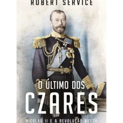 O Último dos Czares de Robert Service