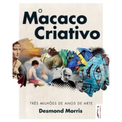 O Macaco Criativo de Desmond Morris