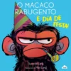 O Macaco Rabugento - é Dia de Festa! de Suzanne Lang