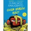 O Macaco Rabugento 2: Quem Atirou Isto? de Suzanne Lang