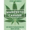 O Manifesto Da Canábis de Steve DeAngelo