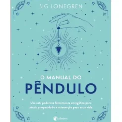 O Manual do Pêndulo de Sig Lonegren