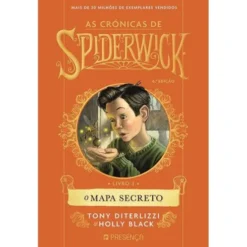 O Mapa Secreto de Tony DiTerlizzi e Holly Black - As Crónicas de Spiderwick - Livro 3