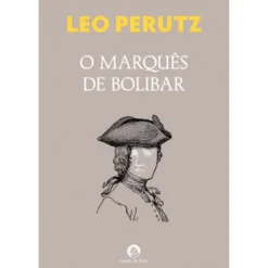 O Marquês De Bolibar de Leo Perutz