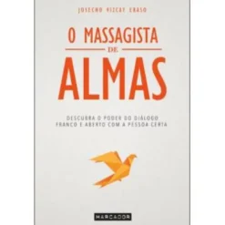 O Massagista de Almas de Josecho Vizcay Eraso