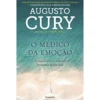 O Médico Da Emoção de Augusto Cury