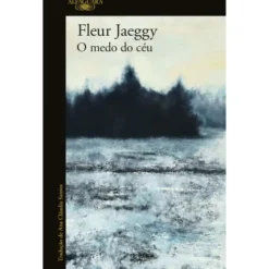 O Medo do Céu de Fleur Jaeggy