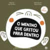 O Menino Que Gritou Para Dentr de Ana Ventura