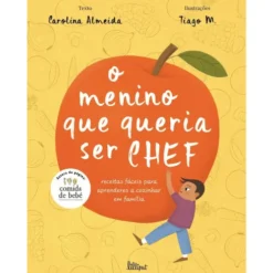 O Menino que Queria Ser Chef de Carolina Almeida
