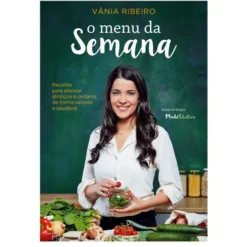 O Menu da Semana de Vânia Ribeiro