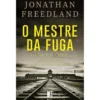 O Mestre Da Fuga de Jonathan Freedland