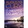 O Mestre do Amor de Augusto Cury