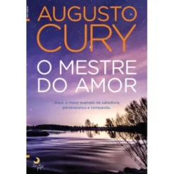 O Mestre do Amor de Augusto Cury