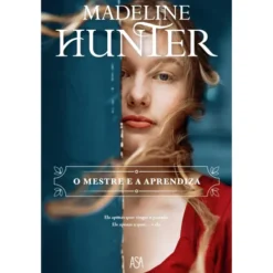 O Mestre e a Aprendiza de Madeline Hunter