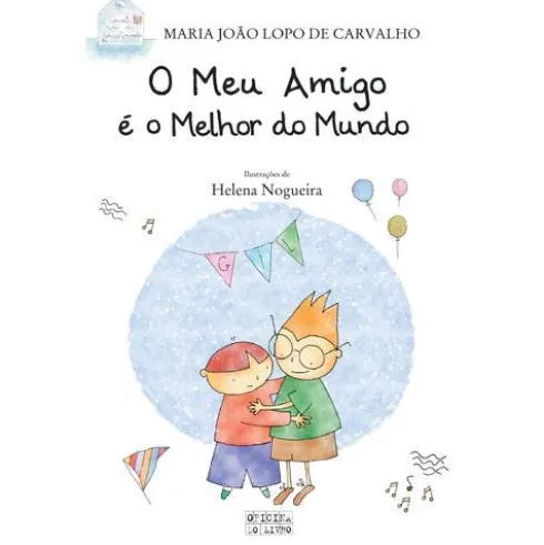 O Meu Amigo é o Melhor do Mundo de Maria João Lopo de Carvalho
