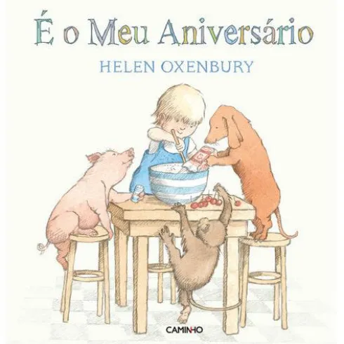 É o Meu Aniversário de Helen Oxenbury