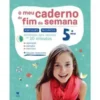 O Meu Caderno de Fim de Semana - Português e Matemática 5.º Ano de Ana Roque