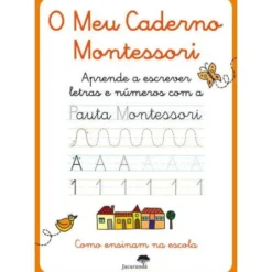 O Meu Caderno Montessori - Aprende a Escrever Letras e Números com a Pauta Montessori