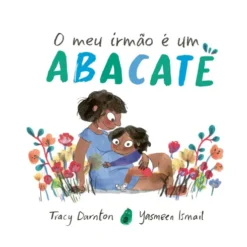 O Meu Irmão É Um Abacate de Tracy Darnton
