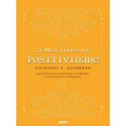 O Meu Livro da Positividade de Courtney Ackerman